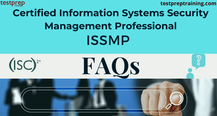 Certified Information Systems Security Management Professional FAQ 