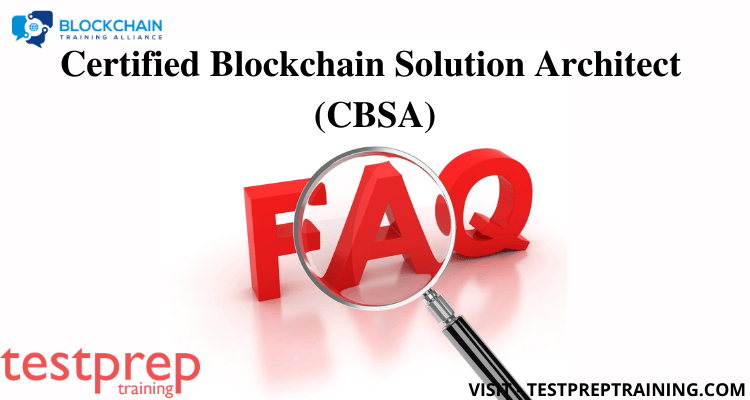 CBSA FAQ - Blockchain Solution Architect