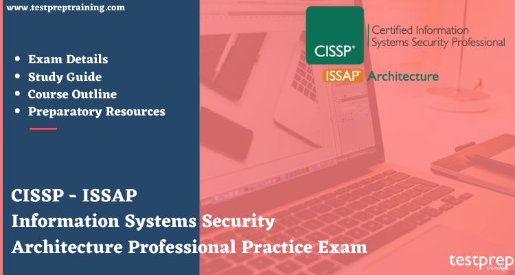 CISSP - ISSAP | Information Systems Security Architecture Professional Practice Exam