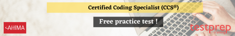 Certified Coding Specialist 
(CCS®) free practice test