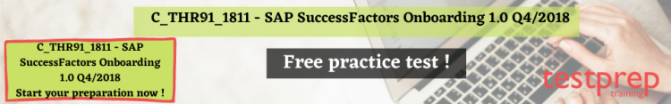 C_THR91_1811 - SAP SuccessFactors Onboarding 1.0 Q4/2018 free practice test