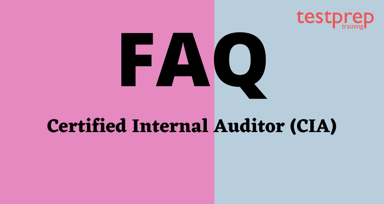  Certified Internal Auditor (CIA) FAQ