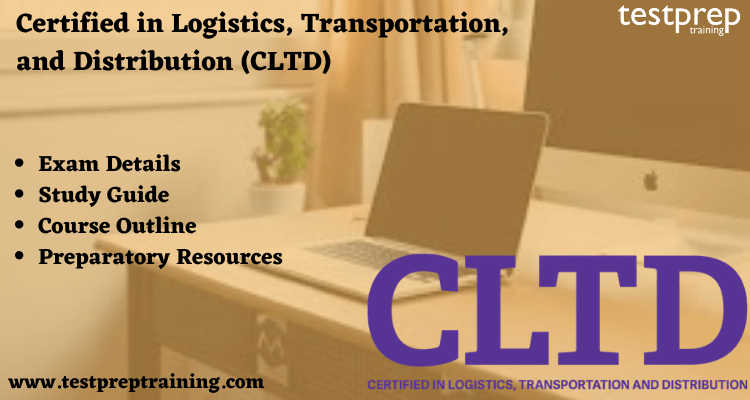 Certified in Logistics, Transportation, and Distribution (CLTD)