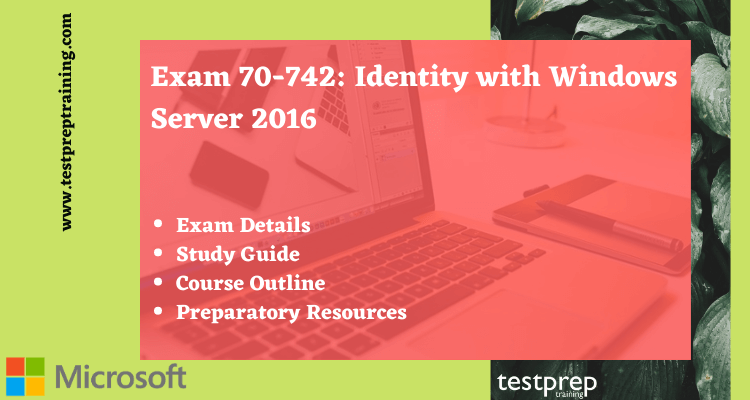 Exam 70-742 Online Tutorial