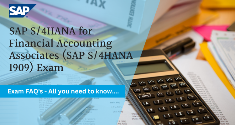 SAP S/4HANA for Financial Accounting Associates (SAP S/4HANA 1909) FAQs