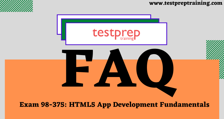 Exam 98-375: HTML5 App Development Fundamentals FAQ