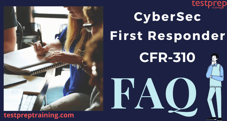 CyberSec First Responder CFR-310 FAQ