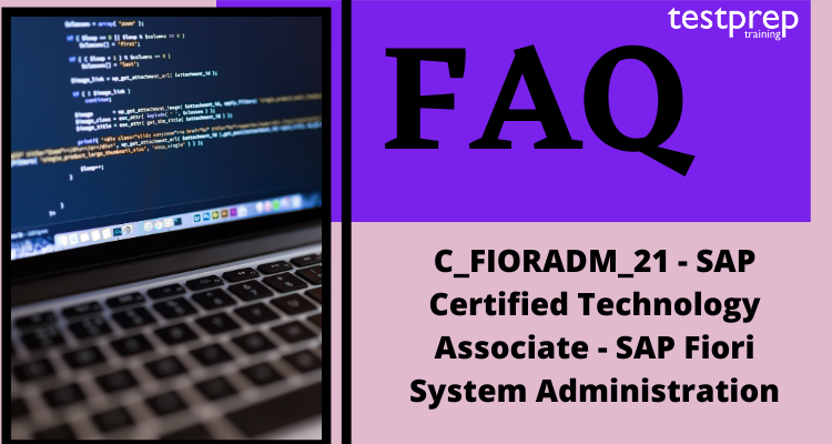  SAP Certified Technology Associate - SAP Fiori System Administration FAQ