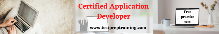 Certified Application 
Developer free practice test