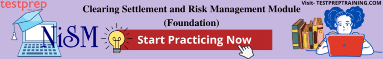 Clearing Settlement and Risk Management Module (Foundation) Practice Tests