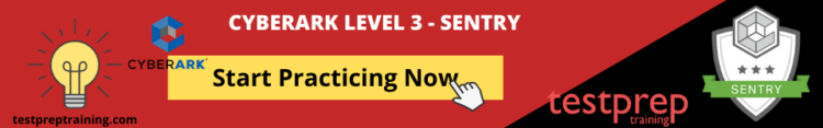 CyberArk Level 3 – Sentry Practice Tests