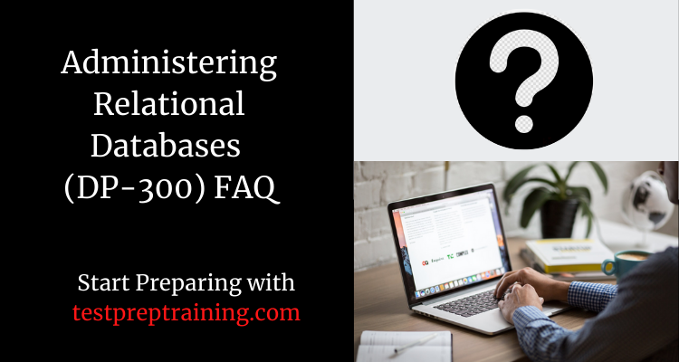 Microsoft Exam DP-300 FAQ