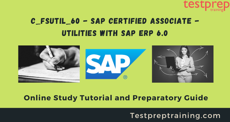 C_FSUTIL_60 - SAP Certified Associate - Utilities with SAP ERP 6.0 FAQs