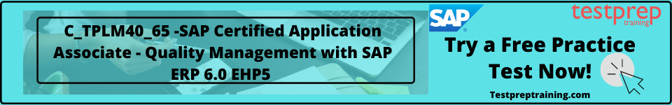 C_TPLM40_65 -SAP Certified Application Associate - Quality Management with SAP ERP 6.0 EHP5 free test