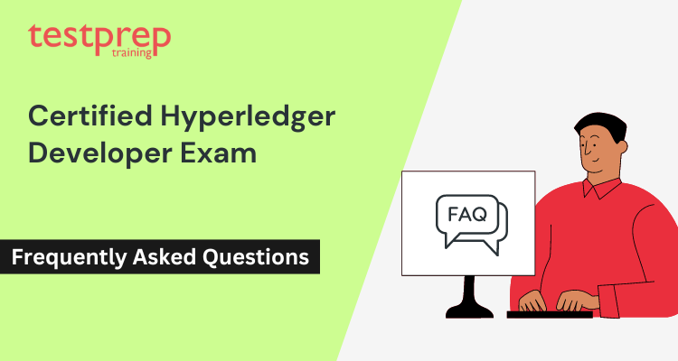 Certified Hyperledger Developer™ FAQs