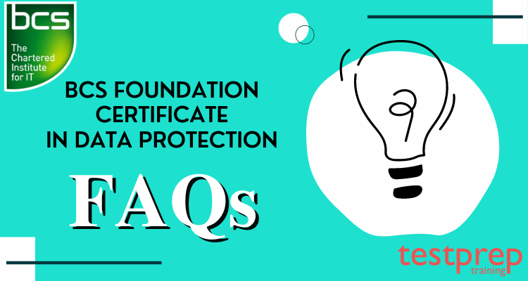 BCS Foundation Certificate in Data Protection FAQ