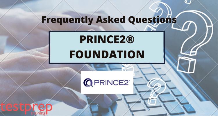 PRINCE2® Foundation FAQ