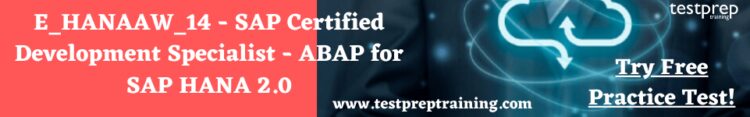 E_HANAAW_14 SAP Certified Development Specialist Free Practice Test