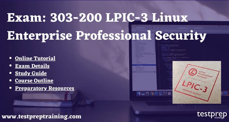 Exam: 303-200 LPIC-3 Linux Enterprise Professional Security Online Tutorial