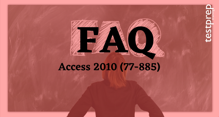 Access 2010 (77-885) faq