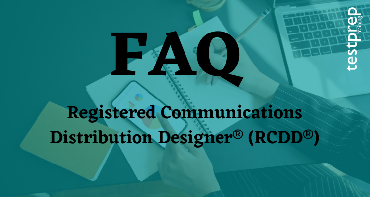 Registered Communications Distribution Designer® (RCDD®) FAQ