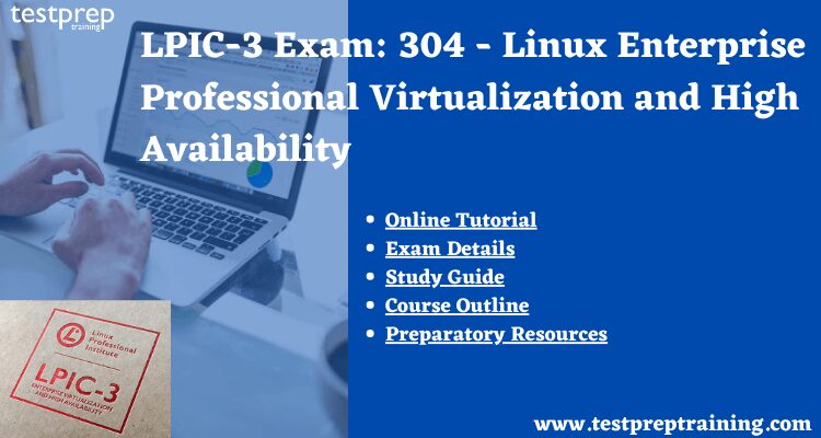 LPIC-3 Exam: 304 - Linux Enterprise Professional Virtualization and High Availability