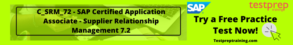 C_SRM_72 - SAP Certified Application Associate - Supplier Relationship Management 7.2 free test