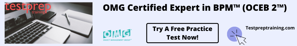 OMG Certified Expert in BPM™ (OCEB 2™) free practice tests