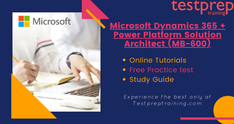 Microsoft Dynamics 365 + Power Platform Solution Architect (MB-600) online tutorials