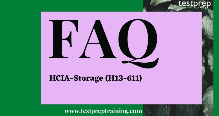 HCIA-Storage (H13-611) FAQ