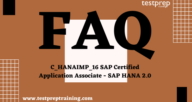SAP C_HANAIMP_16 FAQ