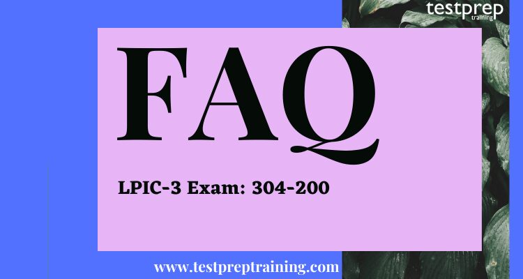 LPIC-3 Exam: 304-200 FAQ