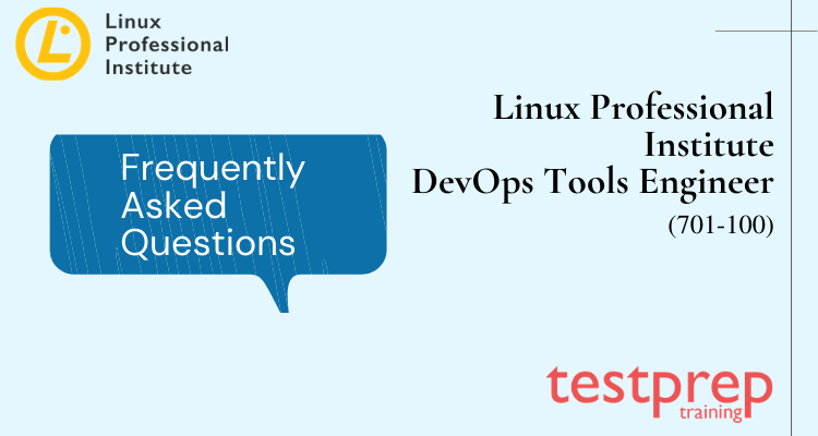 FAQs - Linux Professional Institute DevOps Tools Engineer 701-100