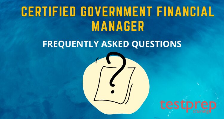 FAQs - Certified Government Financial Manager (CGFM)
