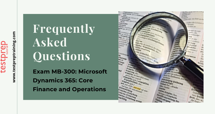 MB-300 Frequently Asked Questions