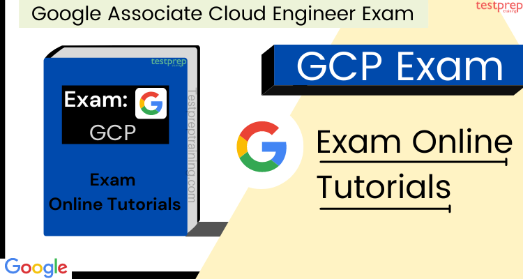 Google Associate Cloud Engineer Online Tutorial