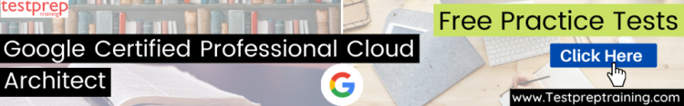 gcp cloud architect practice tests