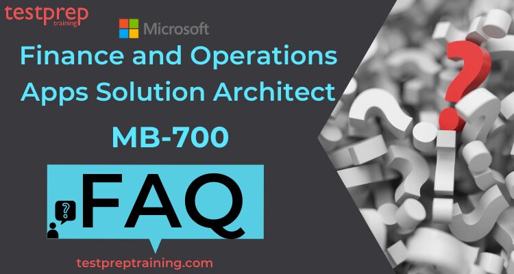 Microsoft MB-700 Exam  FAQ