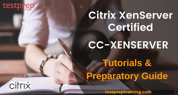 CC-XENSERVER: Citrix XenServer Certified