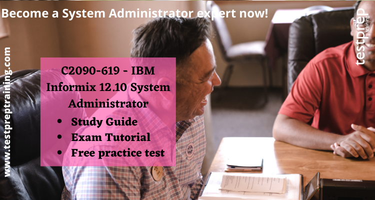 C2090-619 - IBM Informix 12.10 System Administrator study guide