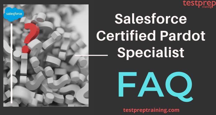 Salesforce Certified Pardot Specialist  faq