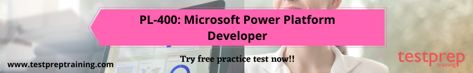 PL-400: Microsoft Power Platform Developer free practice test