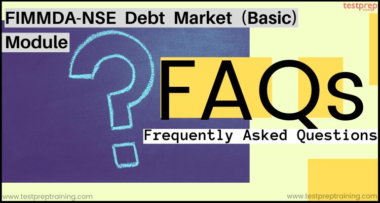 FIMMDA-NSE Debt Market (Basic) Module FAQs