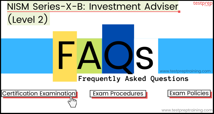 NISM Series-X-B: Investment Adviser (Level 2) faqs