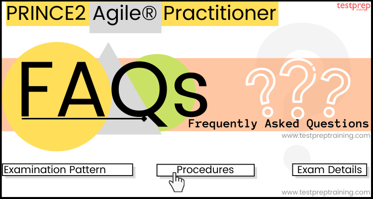 PRINCE2 Agile® Practitioner  FAQs