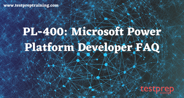 PL-400: Microsoft Power Platform Developer faq