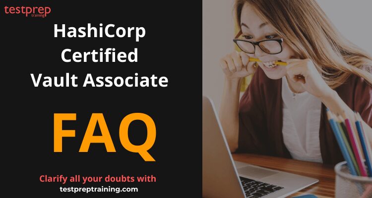 HashiCorp Certified: Vault Associate FAQ