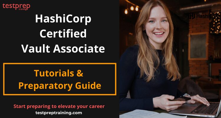 HashiCorp Certified: Vault Associate  tutorials and preparatory guide