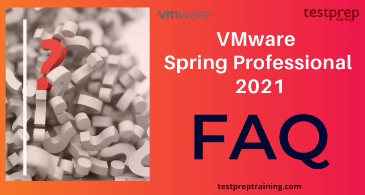 VMware Spring Professional 2021 FAQ