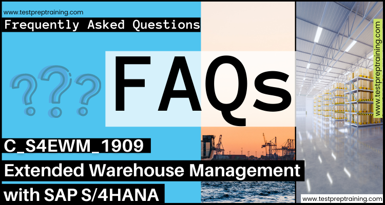 C_S4EWM_1909 faqs